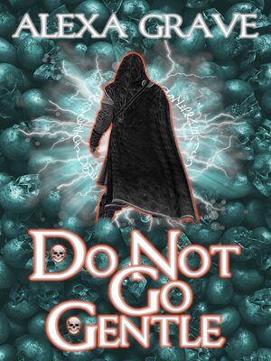 cover image of Do Not Go Gentle